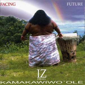 Disco Facing Future de Israel Kamakawiwo'ole