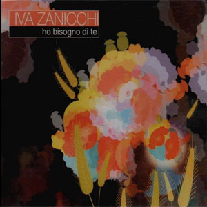 Disco Ho Bisogno Di Te de Iva Zanicchi