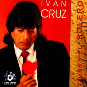 Disco Yo Soy El Bolero de Iván Cruz