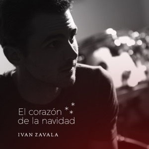 Disco El Corazón De La Navidad de Iván Zavala