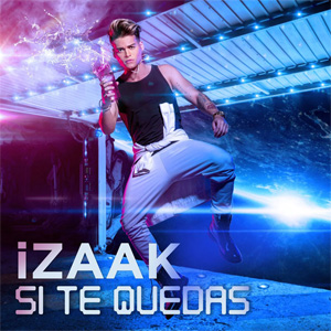 Disco Si Te Quedas de iZaak