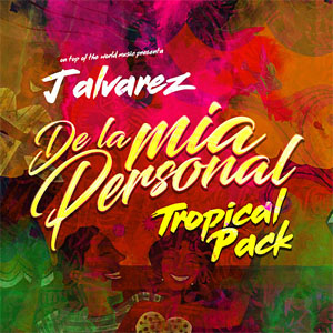 Disco De la Mía Personal (Tropical Pack) de J Álvarez