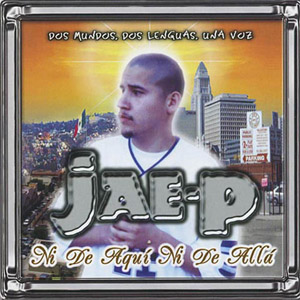 Disco Ni de Aquí ni de Allá de Jae P