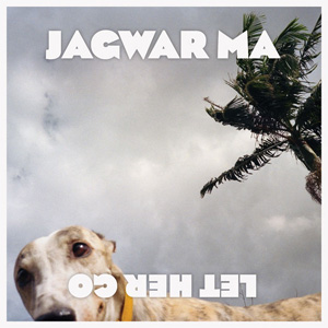 Disco Let Her Go de Jagwar Ma