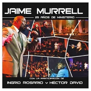 Disco 25 Años de Ministerio en Vivo de Jaime Murrell