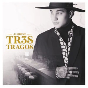 Álbum Tres Tragos de Jambene