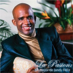 Disco Pasion: Lo Mejor De Jandy Feliz de Jandy Feliz