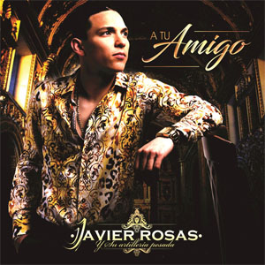 Disco A Tu Amigo de Javier Rosas