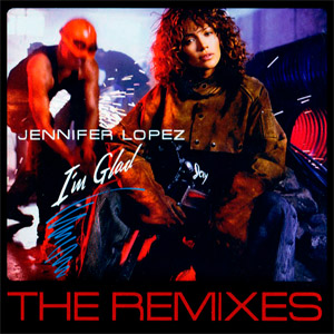 Disco I'm Glad (The Remixes) de Jennifer López