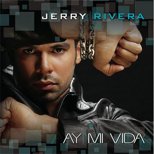 Disco Ay Mi Vida de Jerry Rivera