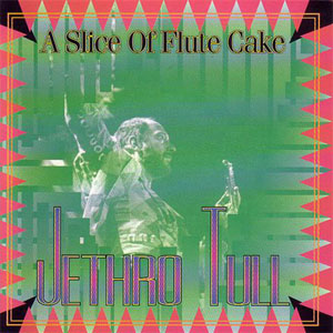 Disco A Slice Of Flute Cake de Jethro Tull