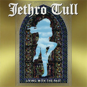 Disco Living With The Past de Jethro Tull