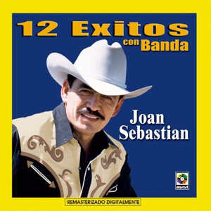 Disco 12 Éxitos Con Banda de Joan Sebastian