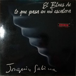 Disco El Blues De Lo Que Pasa En Mi Escalera de Joaquín Sabina