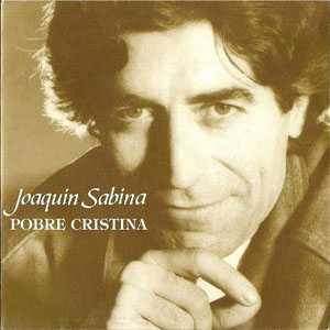 Disco Pobre Cristina de Joaquín Sabina