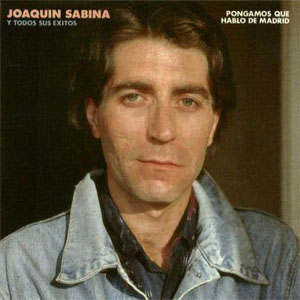 Disco Pongamos Que Hablo De Madrid de Joaquín Sabina