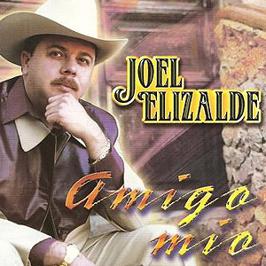 Disco Amigo Mío de Joel Elizalde