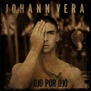 Disco Ojo Por Ojo de Johann Vera