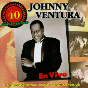 Disco 40 Aniversario: En Vivo de Johnny Ventura