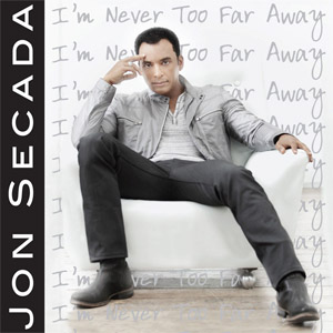 Disco I'm Never Too Far Away de Jon Secada