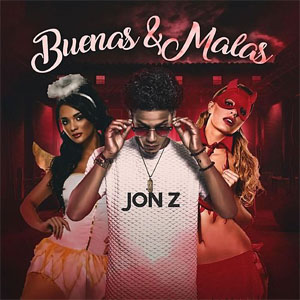 Disco Buenas & Malas de Jon Z