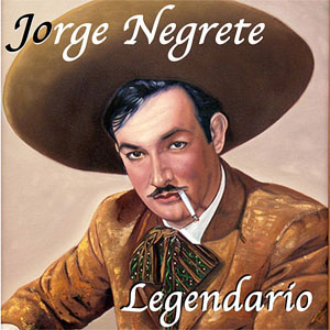 Disco Legendario de Jorge Negrete