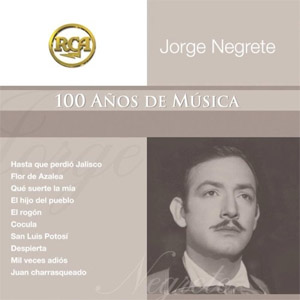 Disco RCA 100 Años De Música de Jorge Negrete