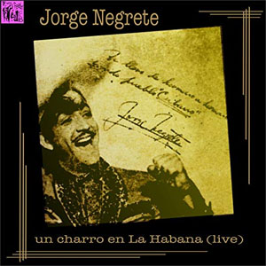 Disco Un Charro en la Habana de Jorge Negrete