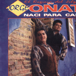 Disco Nací Para Cantar de Jorge Oñate