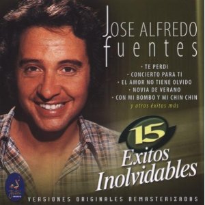 Disco 15 Éxitos Inolvidables de José Alfredo Fuentes