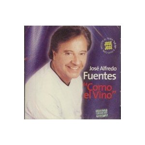 Disco Como El Vino de José Alfredo Fuentes