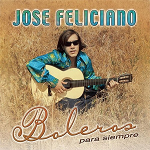Disco Boleros Para Siempre de José Feliciano