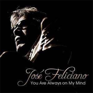 Disco You Are Always On My Mind de José Feliciano