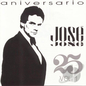 Disco 25 Aniversario, Vol. 1 de José José