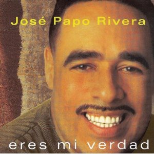 Disco Eres Mi Verdad de José Papo Rivera