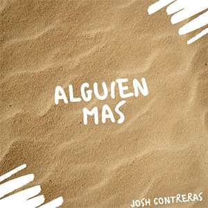 Disco Alguien Más  de Josh Contreras