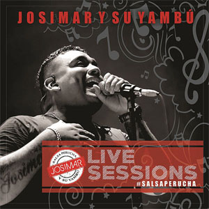 Disco Live Sessions: Salsa Perucha de Josimar y Su Yambú
