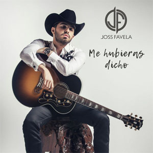 Disco Me Hubieras Dicho de Joss Favela