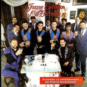 Disco Nuestro 15 Aniversario... De Nuevo Encendido de Jossie Esteban y la Patrulla 15