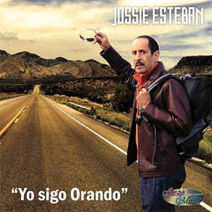 Disco Yo Sigo Orando de Jossie Esteban y la Patrulla 15