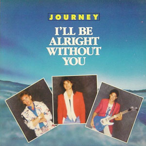 Disco I'll Be Alright Without You de Journey
