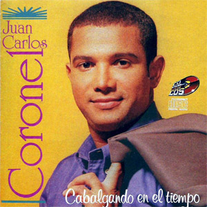 Disco Cabalgando En El Tiempo de Juan Carlos Coronel