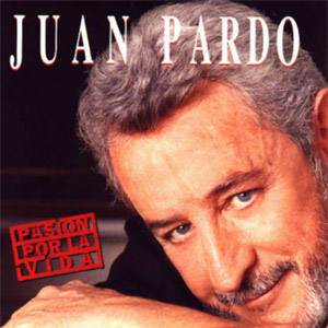 Disco Pasión Por La Vida de Juan Pardo