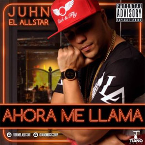 Disco Ahora Me Llama  de Juhn