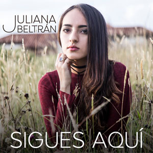 Disco Sigues Aqui? de Juliana Beltrán