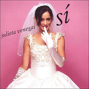 Disco Si de Julieta Venegas