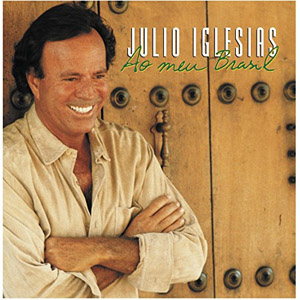 Disco Ao Meu Brasil de Julio Iglesias
