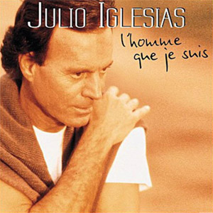Disco Homme Que Je Suis de Julio Iglesias