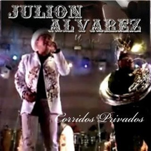 Disco Corridos Privados de Julión Álvarez