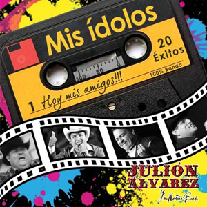 Disco Mis Ídolos, Hoy Mis Amigos de Julión Álvarez